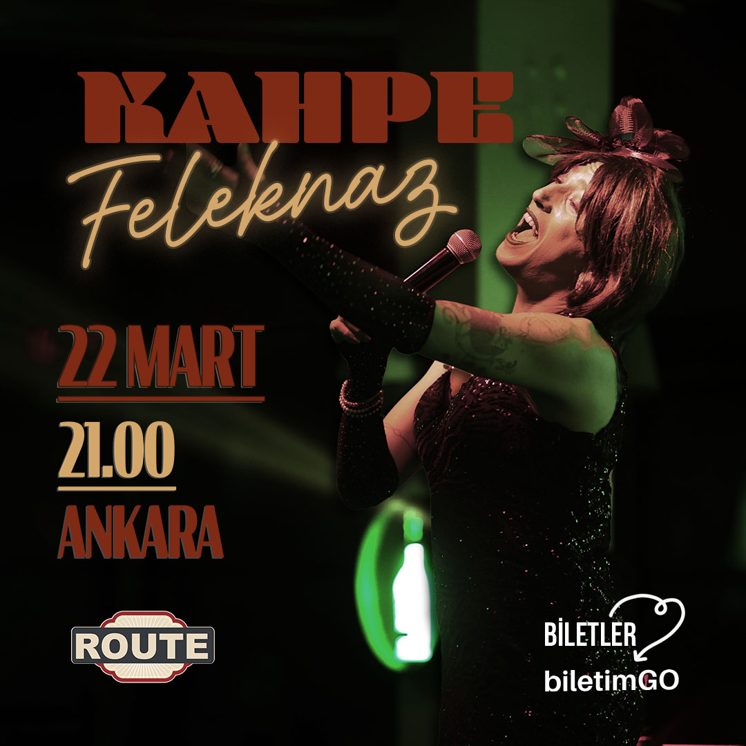 Kahpe Feleknaz ile Doğaçlama Varyete - 22 Mart Route Ankara