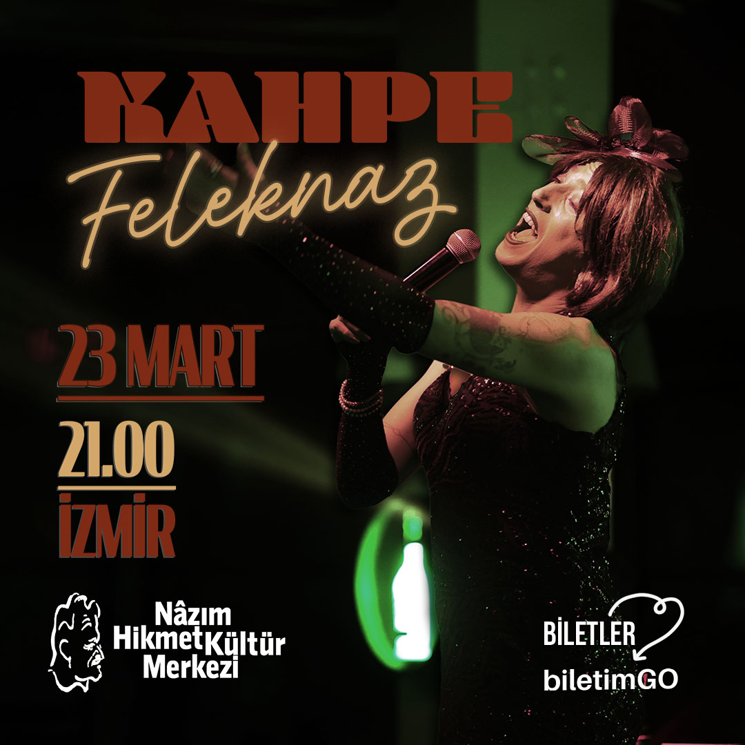 Kahpe Feleknaz ile Doğaçlama Varyete - 23 Mart Nâzım Hikmet Kültür Merkezi - İzmir
