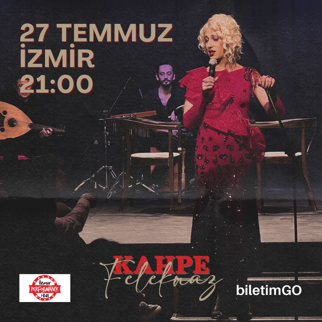 Kahpe Feleknaz ile Doğaçlama Varyete - 27 Temmuz İzmir Performance Hall