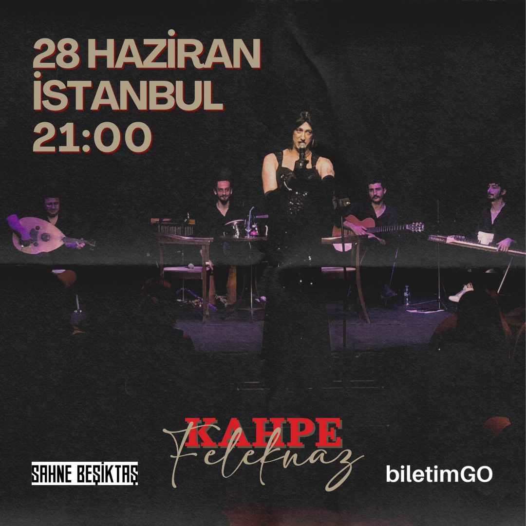 Kahpe Feleknaz ile Doğaçlama Varyete - 28 Haziran Sahne Beşiktaş