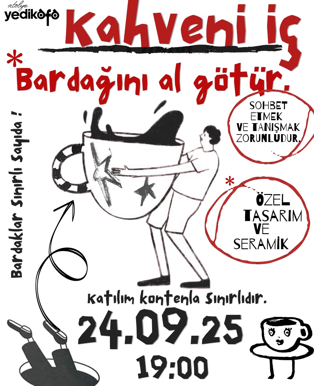 Kahveni iç bardağını al