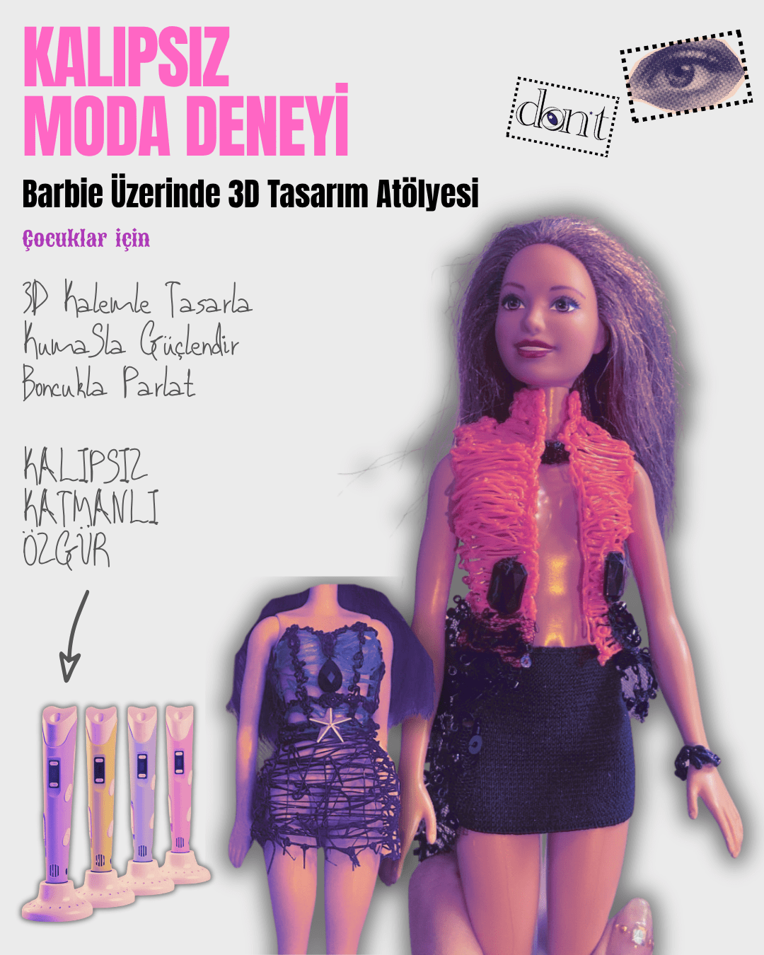 KALIPSIZ MODA DENEYİ-Barbie Üzerinde 3D Tasarım Atölyesİ