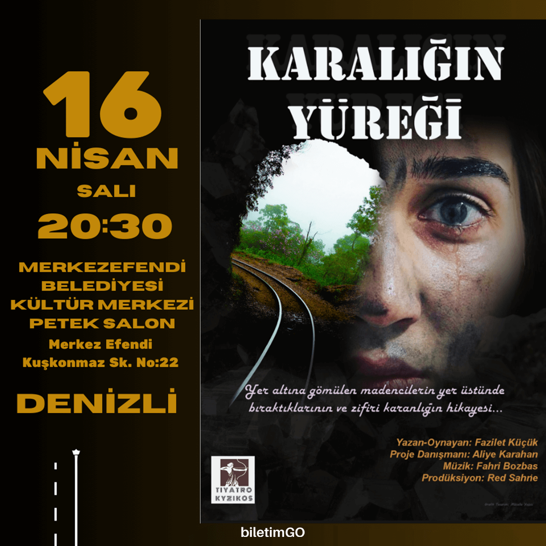 Karalığın Yüreği - 16 Nisan Denizli