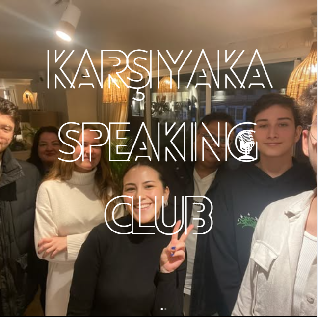 KARŞIYAKA SPEAKING CLUB