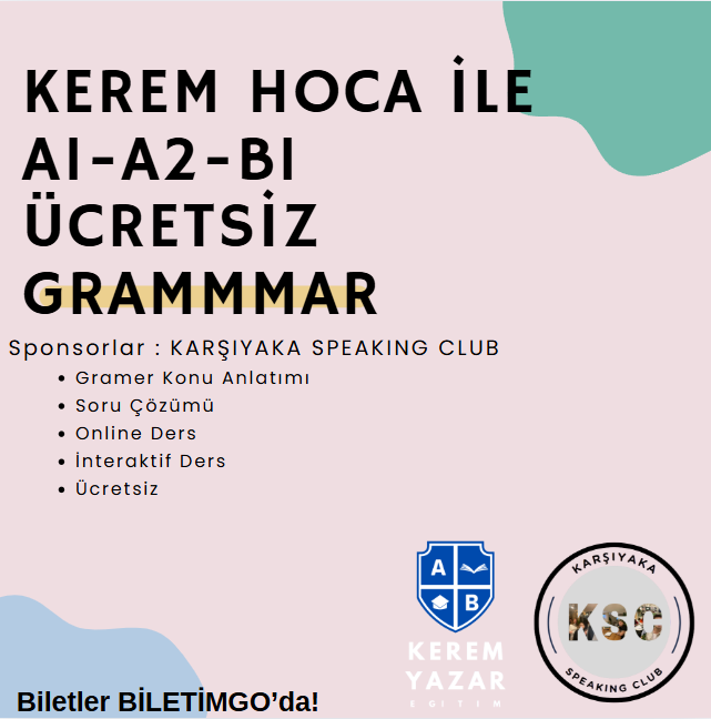 KEREM HOCA İLE ÜCRETSİZ A1-A2-B1 GRAMMAR