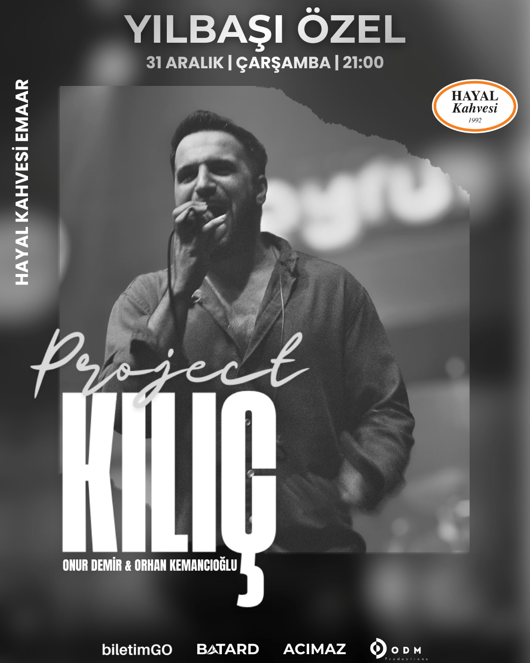 Kılıç | Hayal Kahvesi Emaar Yılbaşı Özel
