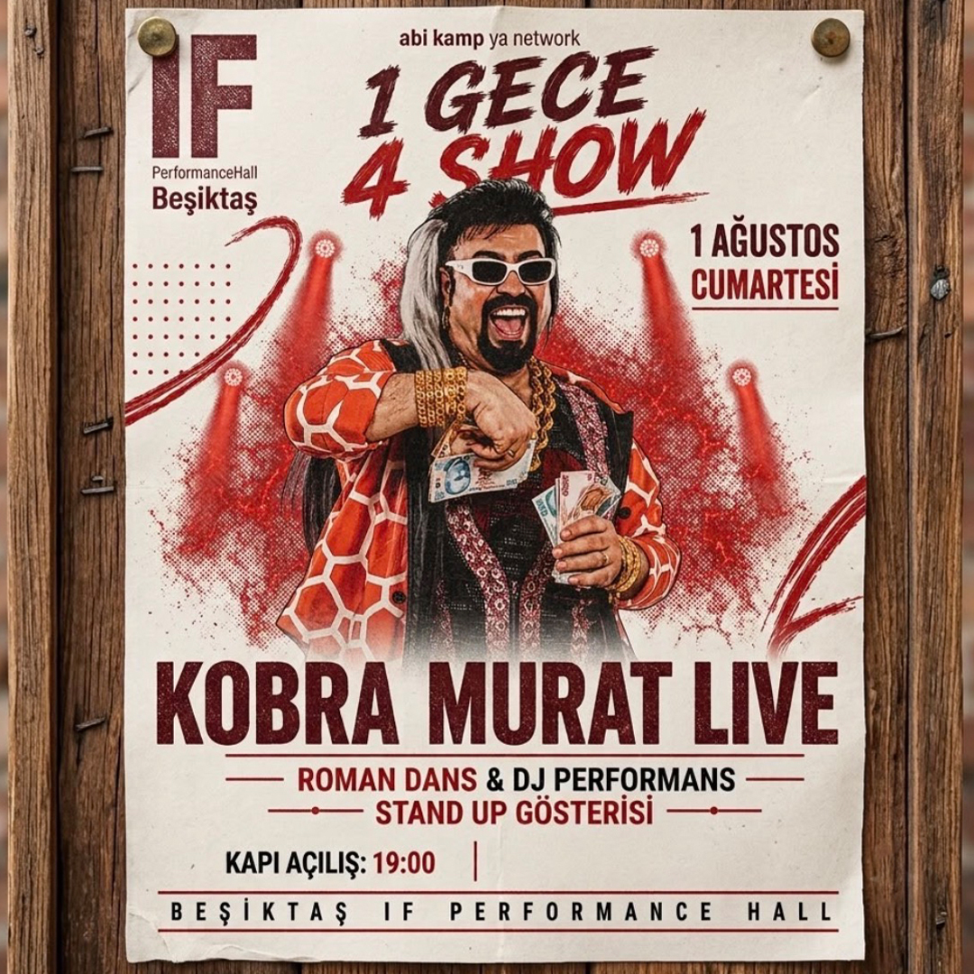 Kobra Murat Roman Show & After Parti - IF Beşiktaş