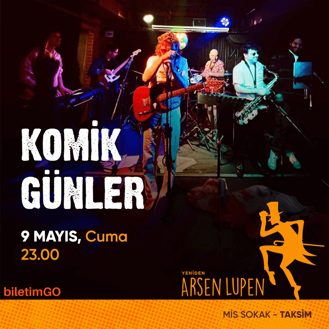 Komik Günler Arsen Lupen Konseri