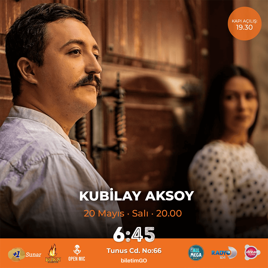 Kubilay Aksoy 6:45 KK Ankara Konseri