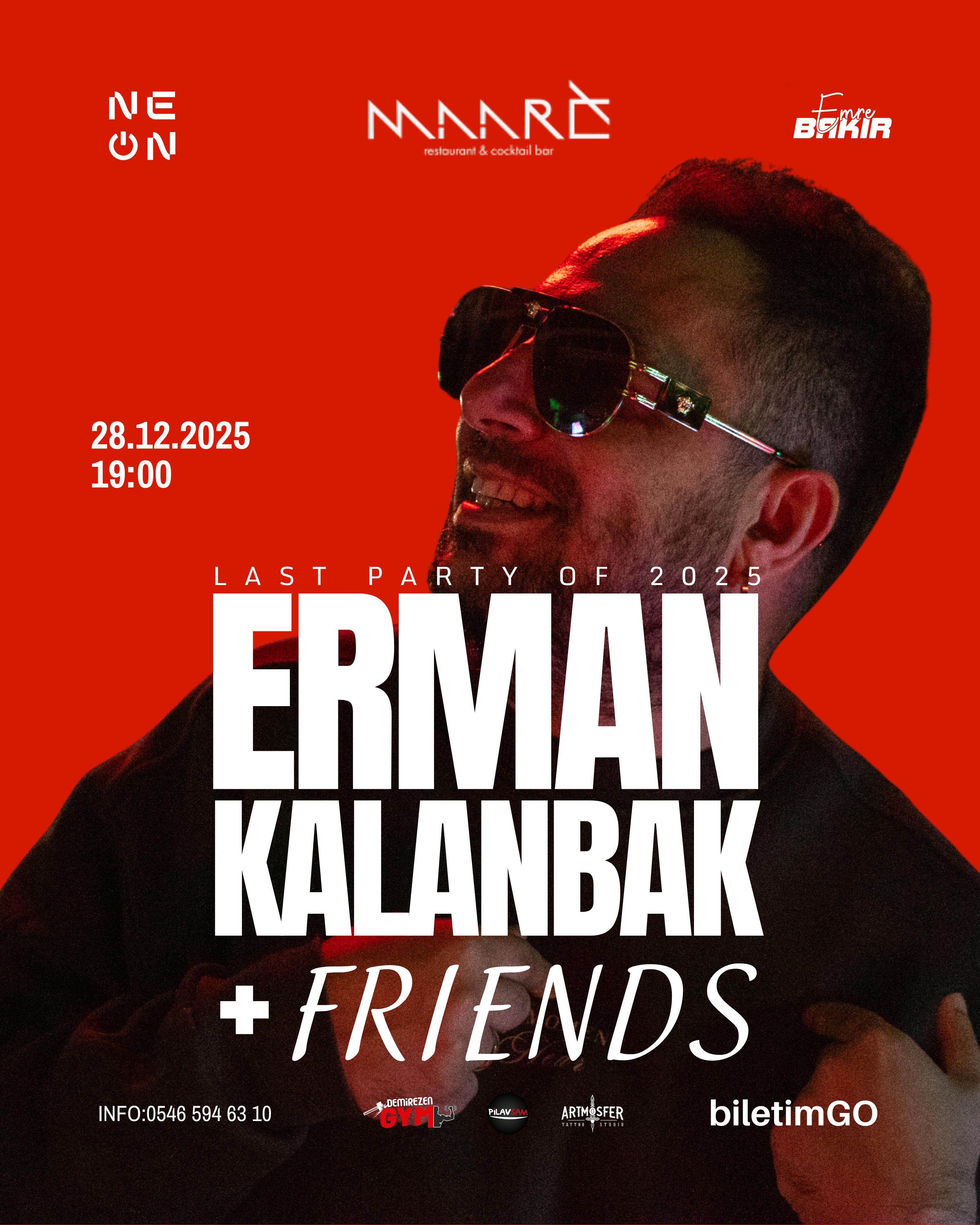 LAST PARTY OF 2 0 2 5 ERMAN KALANBAK + FRIENDS
