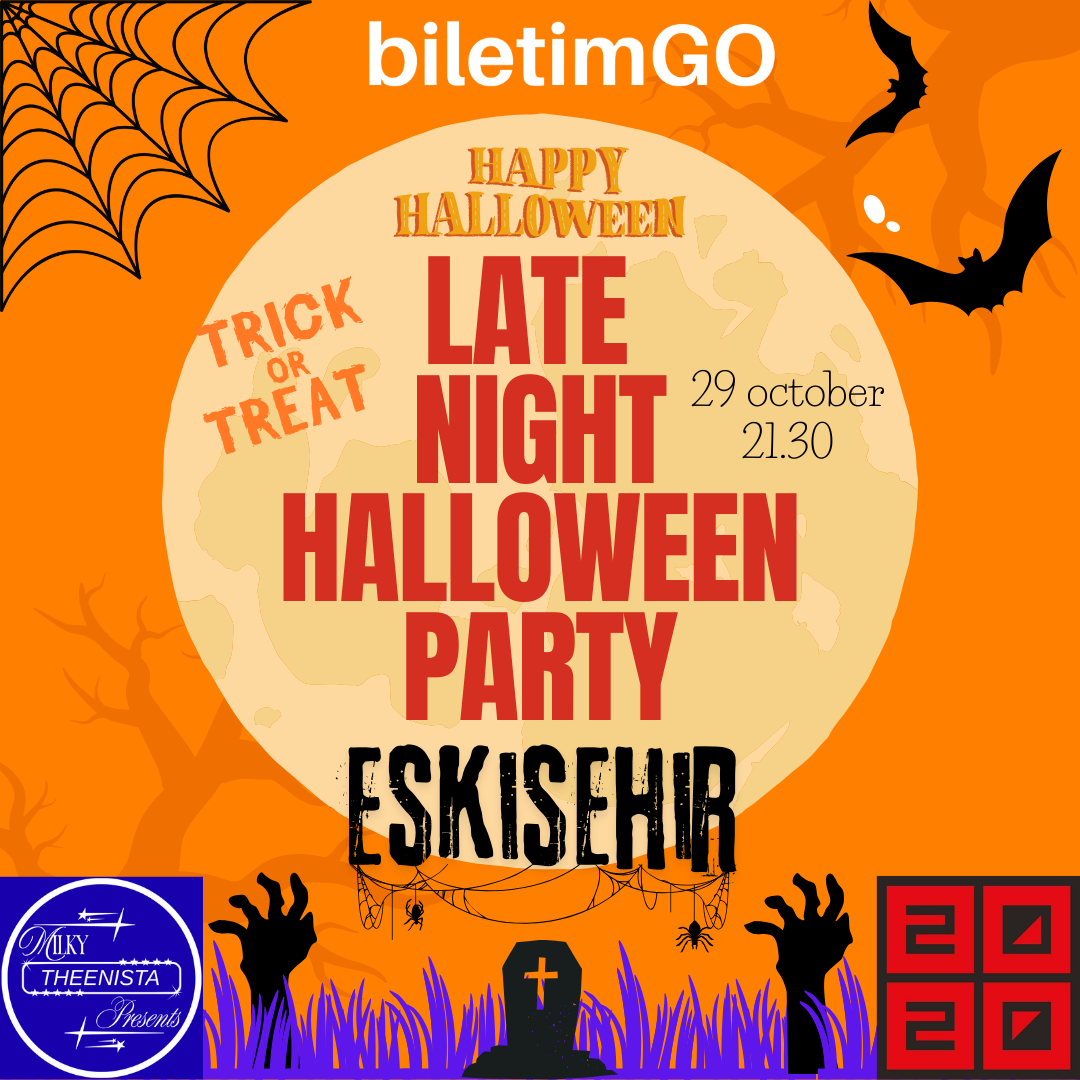 LATE NIGHT HALLOWEEN PARTY |ESKİŞEHİR