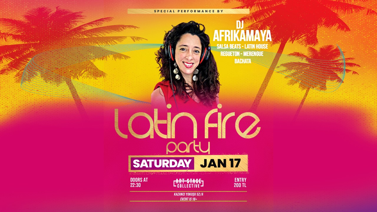 Latin Fire Party Ft. DJ Afrikamaya