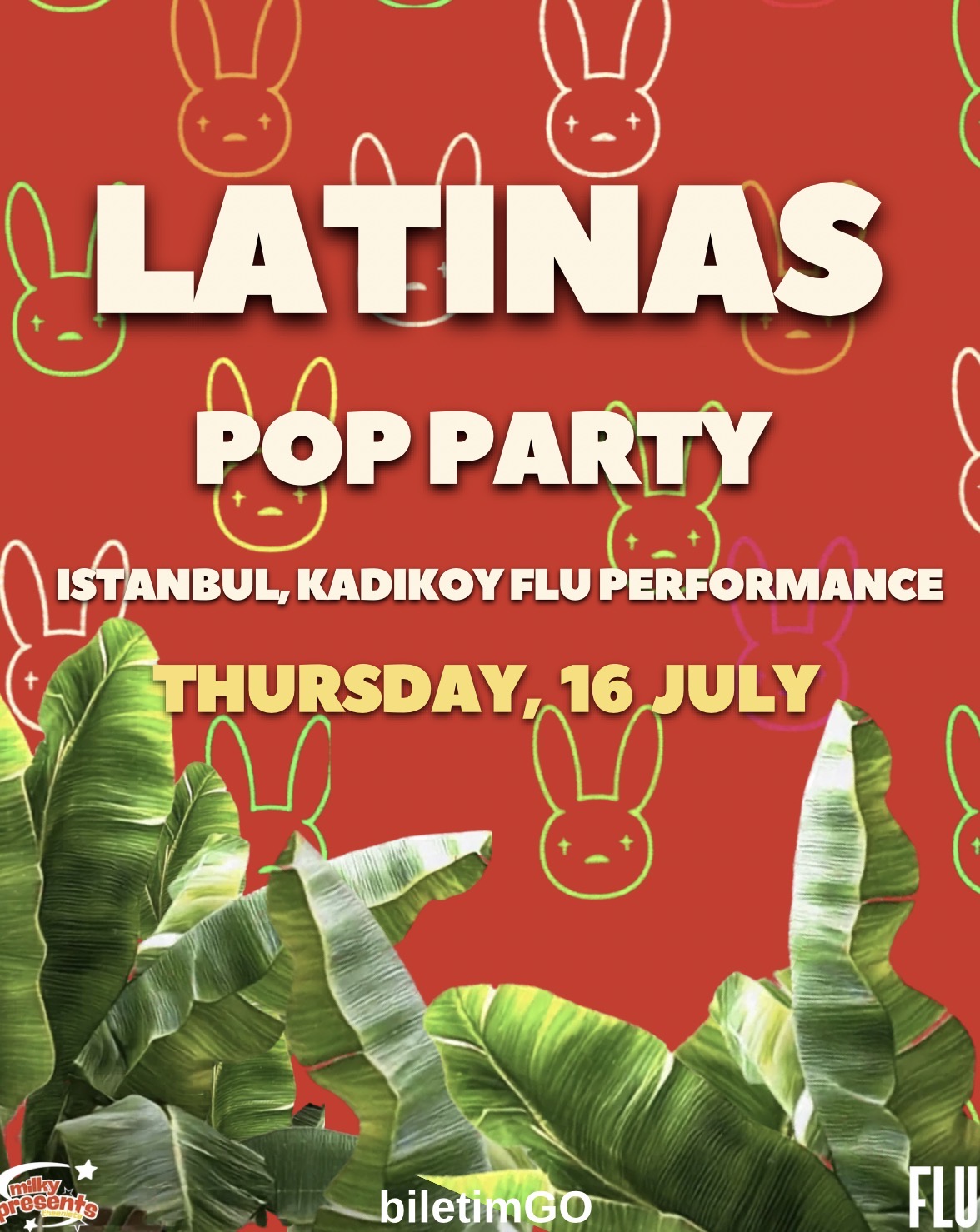 LATINAS POP PARTY (ISTANBUL/KADIKOY)