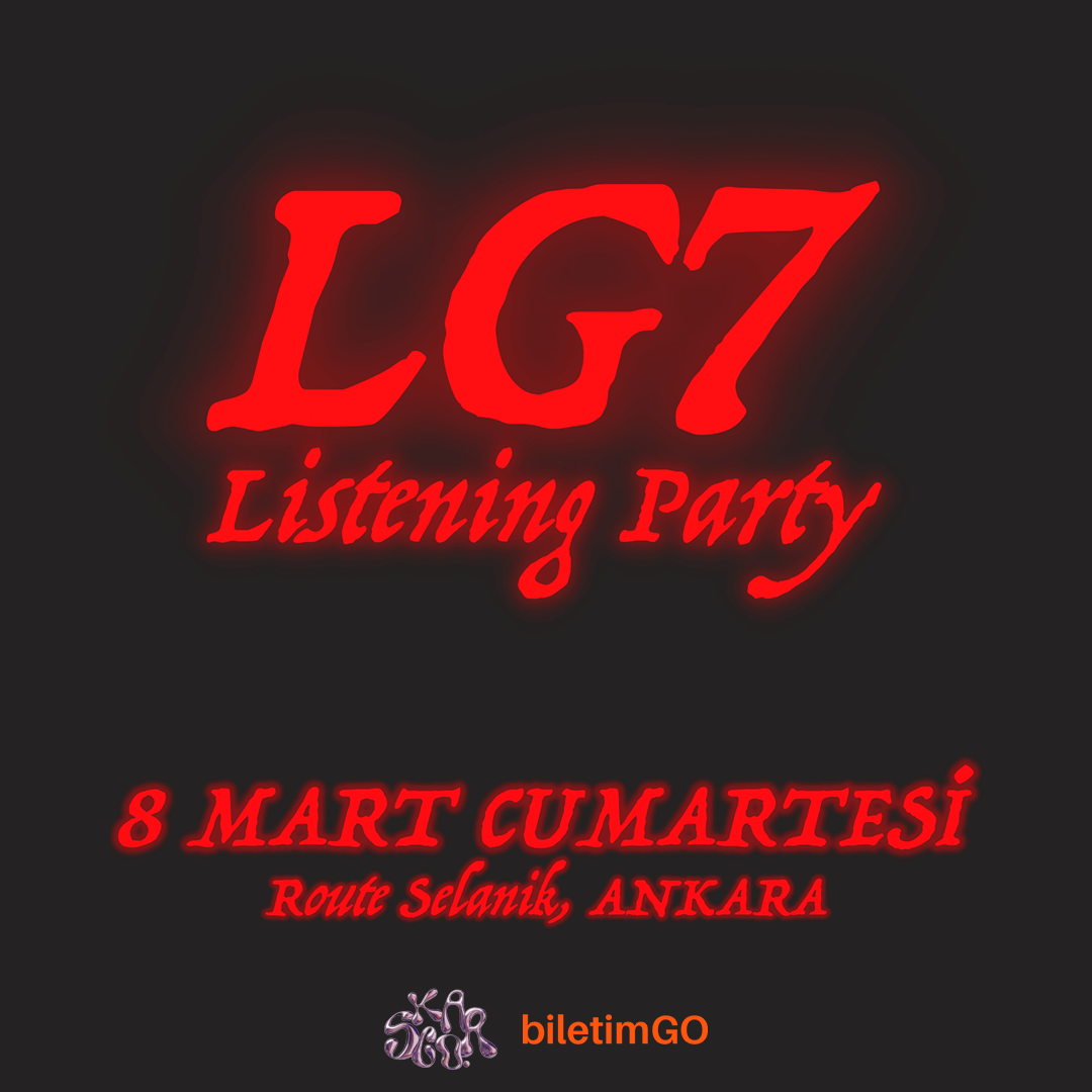 LG7 LISTENING PARTY ANKARA