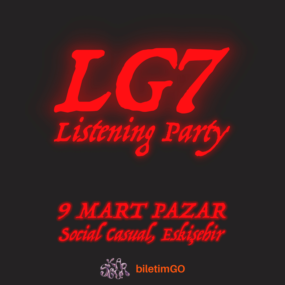 LG7 LISTENING PARTY ESKİŞEHİR