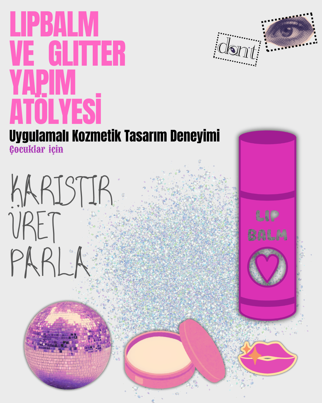 Lip Balm ve Glitter Yapım Atölyesi Uygulamalı Kozmetik Tasarım Deneyimi