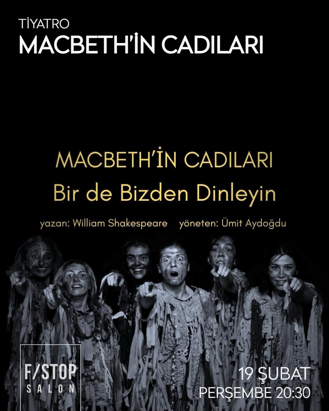 MACHBETH'İN CADILARI: Bir de Bizden Dinleyin