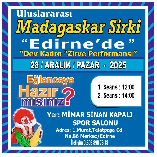 Madagaskar Sirki - Büyülü Dünya Turu - Edirne