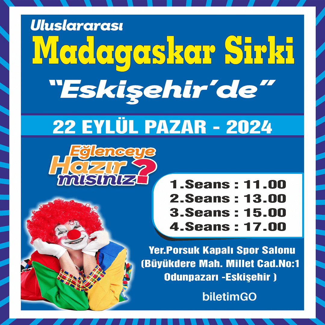 Madagaskar Sirki - Büyülü Dünya Turu - Eskişehir