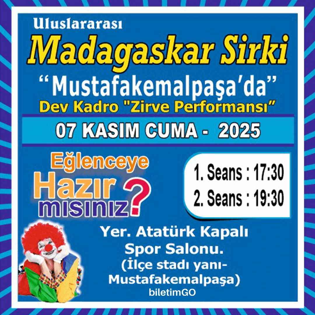 Madagaskar Sirki - Büyülü Dünya Turu - Mustafakemalpaşa