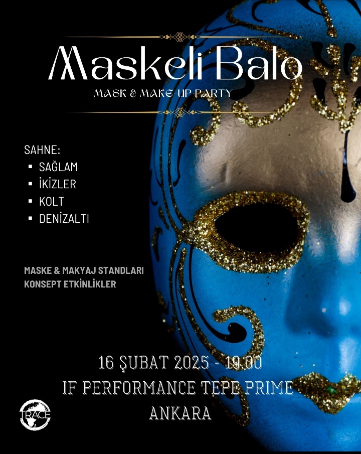 MASKELİ BALO - MASK & MAKE-UP PARTY (ANKARA)