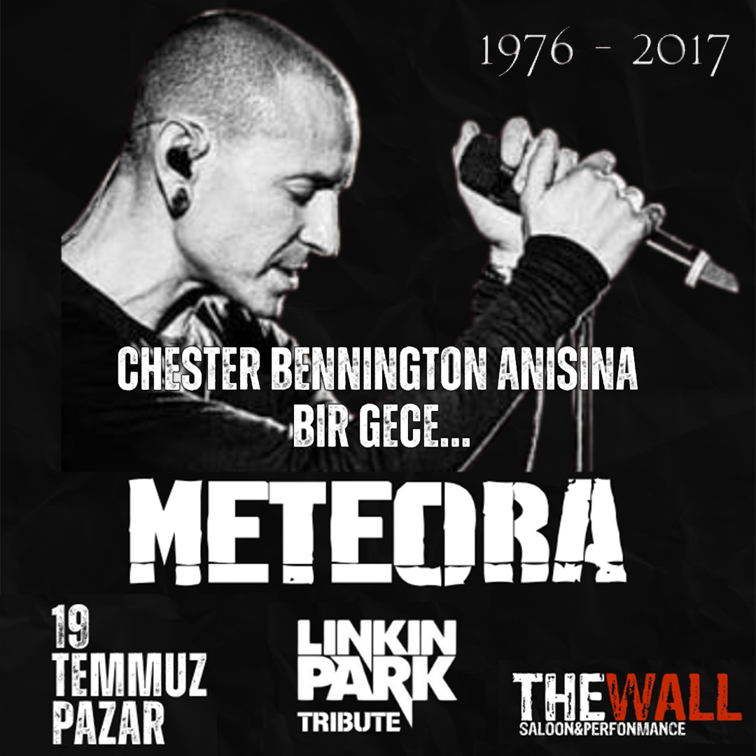 METEORA ''LINKIN PARK TRIBUTE *CHESTER BENNINGTON ANMA GECESI*