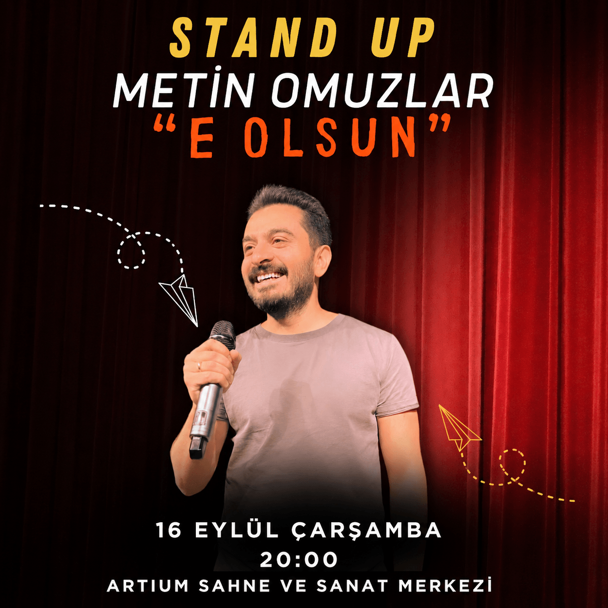 Metin Omuzlar Stand Up “E OLSUN“