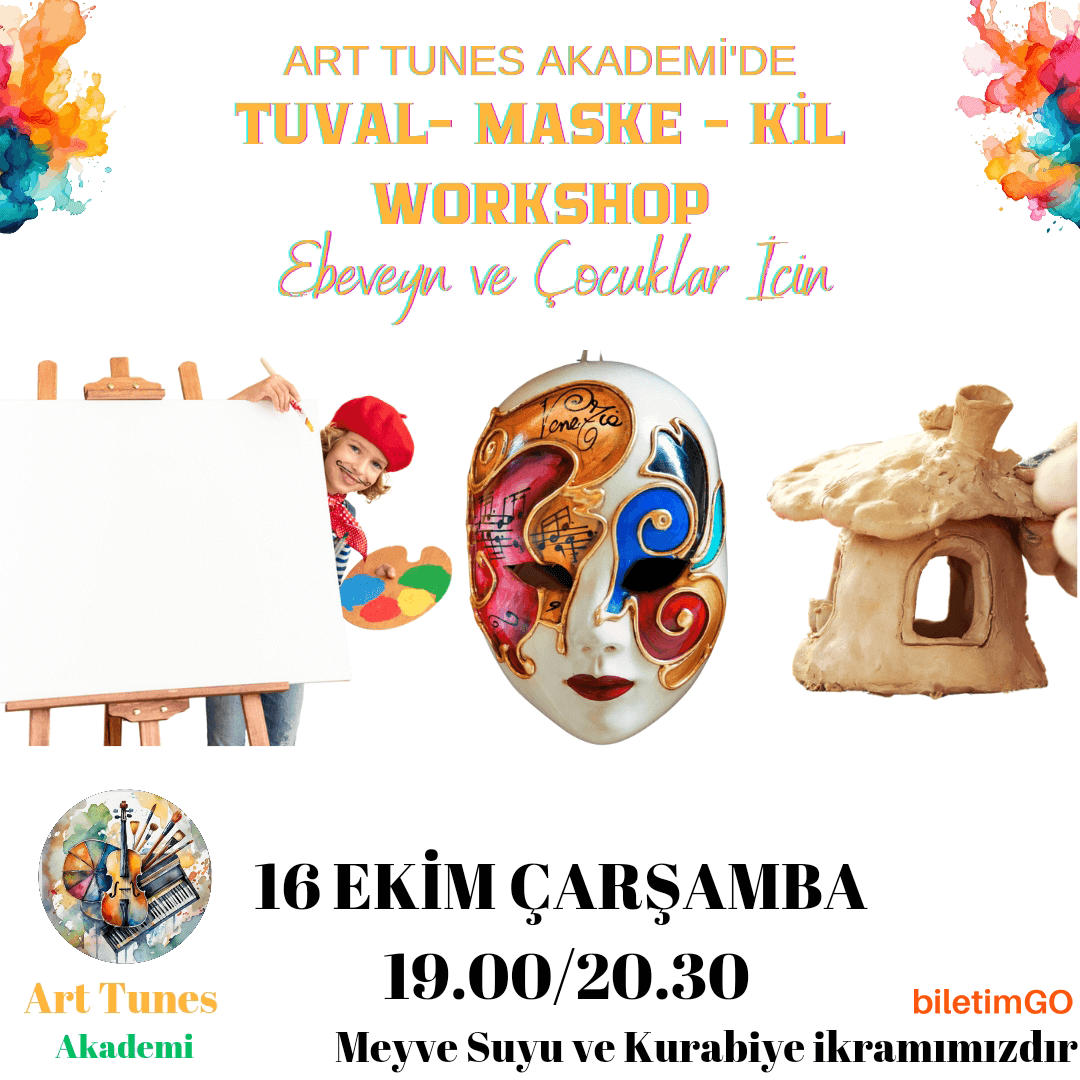 Meyve Suyu ve Kurabiye Eşliğinde Tuval Boyama - Maske Boyama - Kil Modelleme Workshop