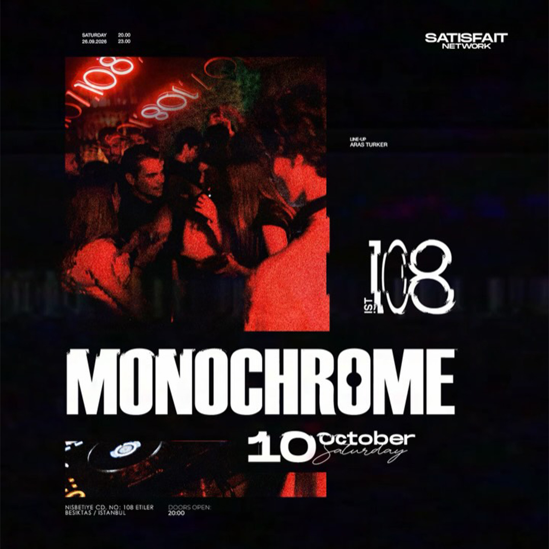 Monochrome | 108 Etiler