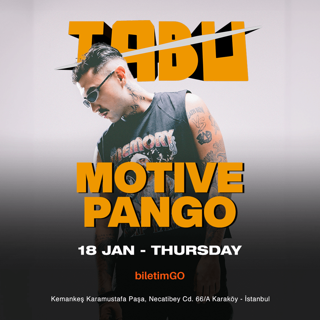 MOTIVE & PANGO @TABU KARAKÖY
