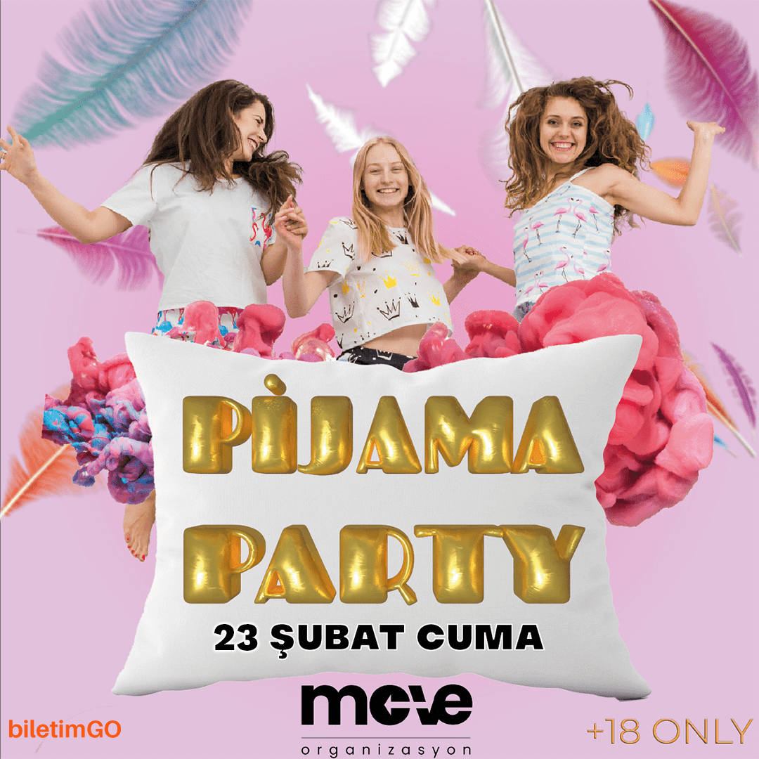 MOVE | PİJAMA PARTY