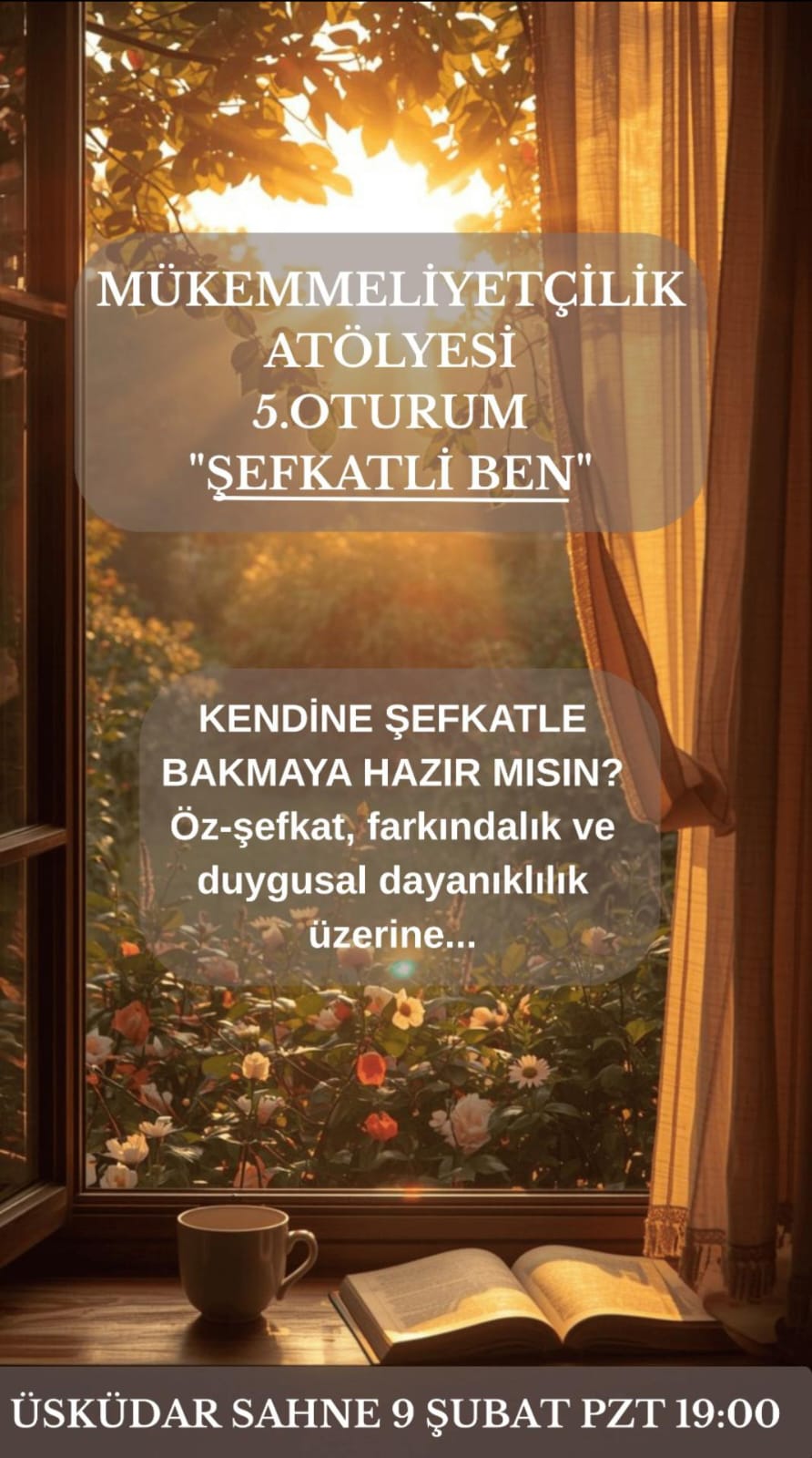 Mükemmellikçilik Atölyesi. Şefkatli Ben