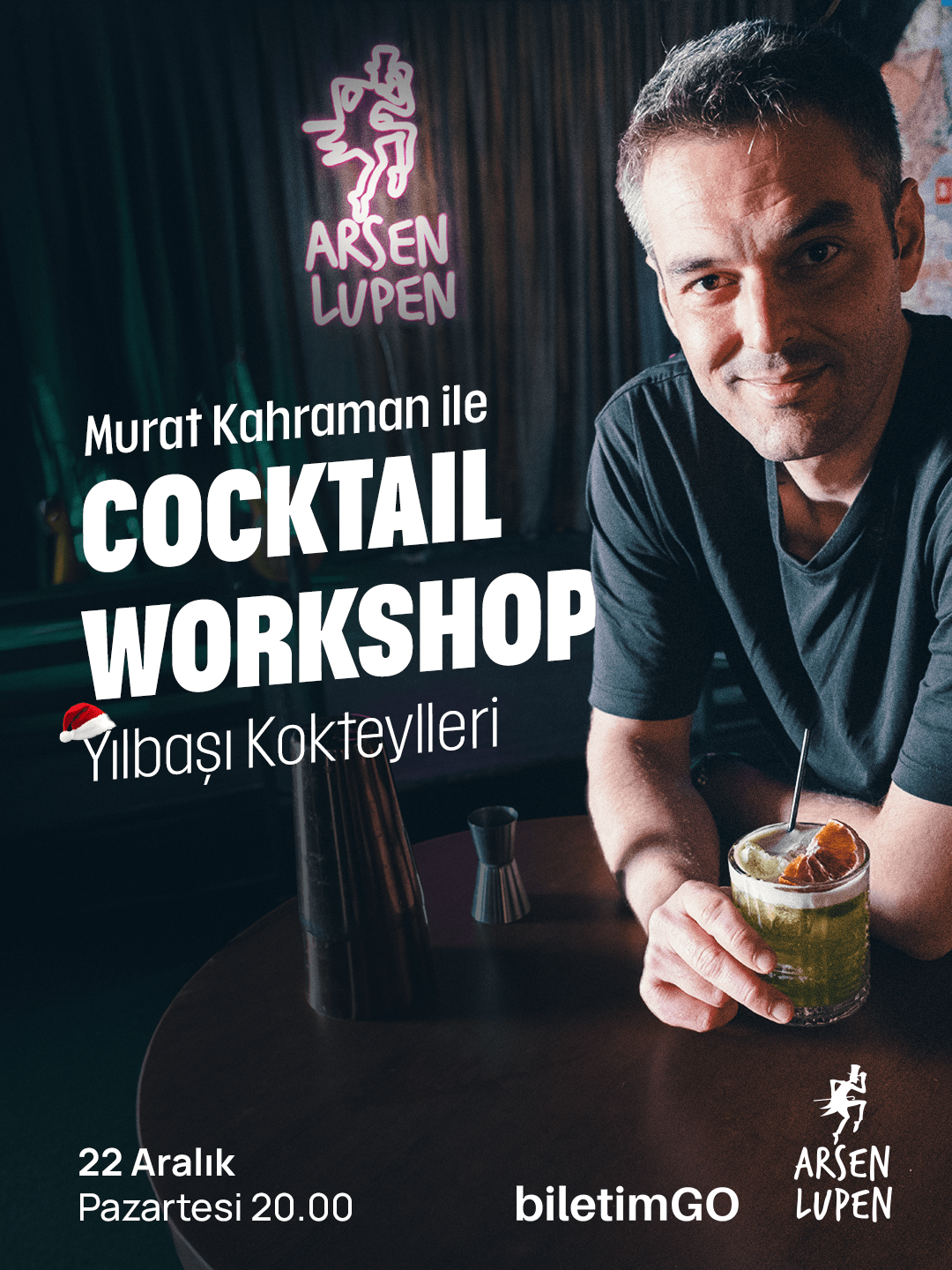 Murat Kahraman ile Cocktail Workshop-Yılbaşı Kokteylleri
