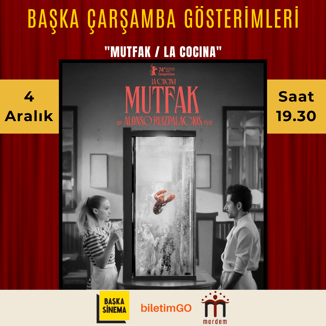 ''MUTFAK / LA COCINA'' Başka Çarşamba Gösterimi