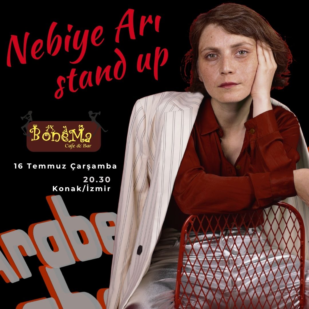 Nebiye Arı Stand Up - İzmir