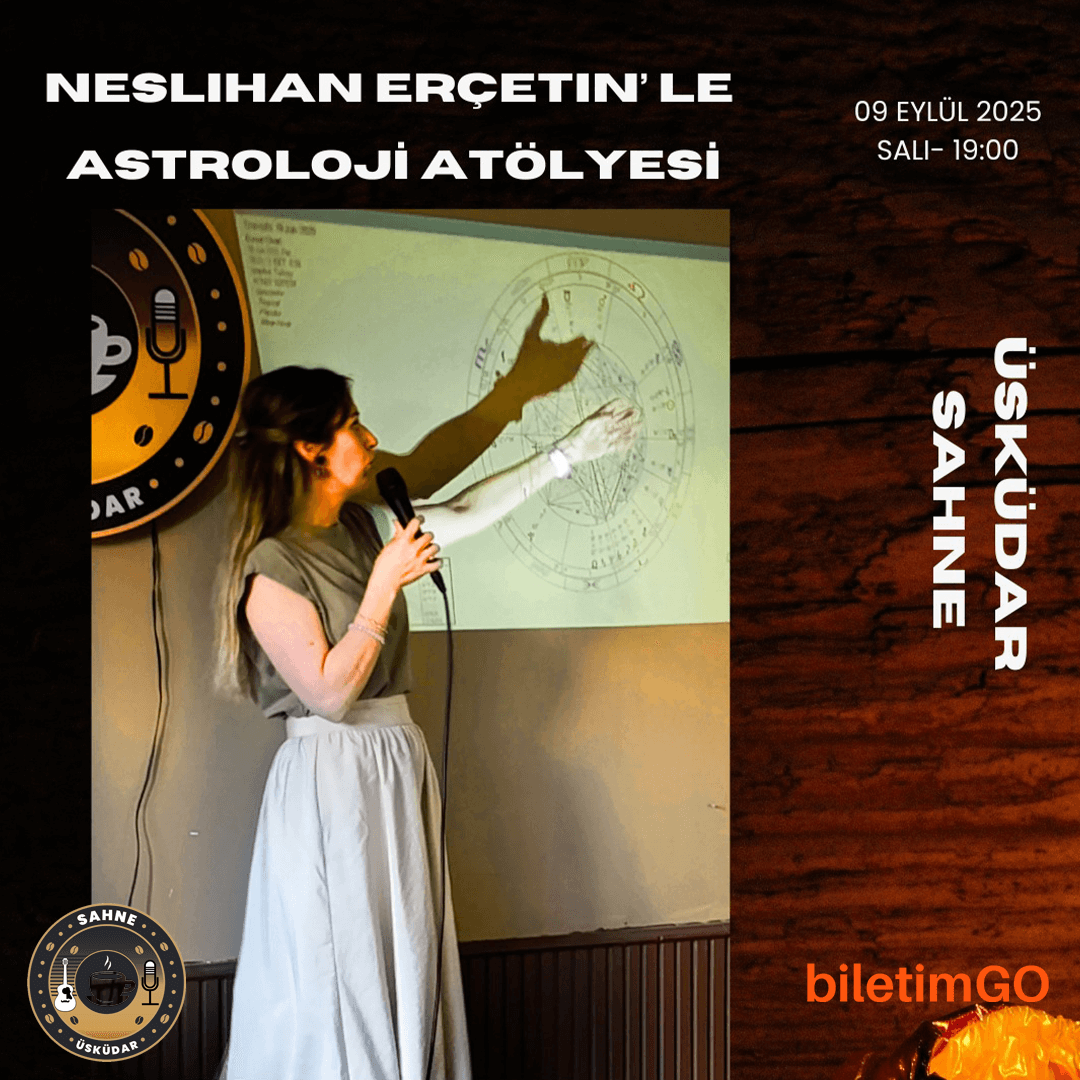 Neslihan Erçetin' le Astroloji Atölyesi