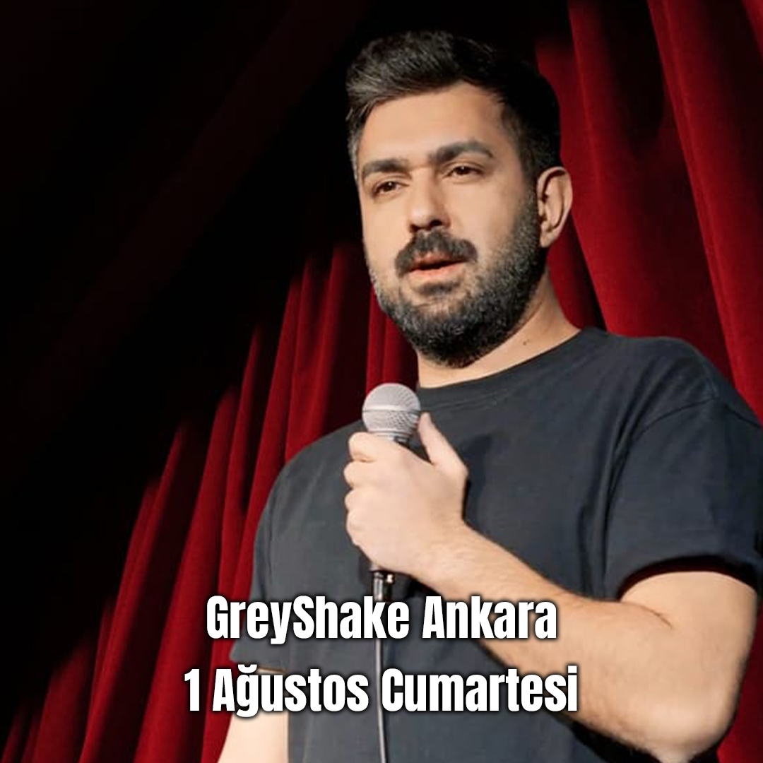 Nevzat Can Ünsal Stand Up - GreyShake Ankara