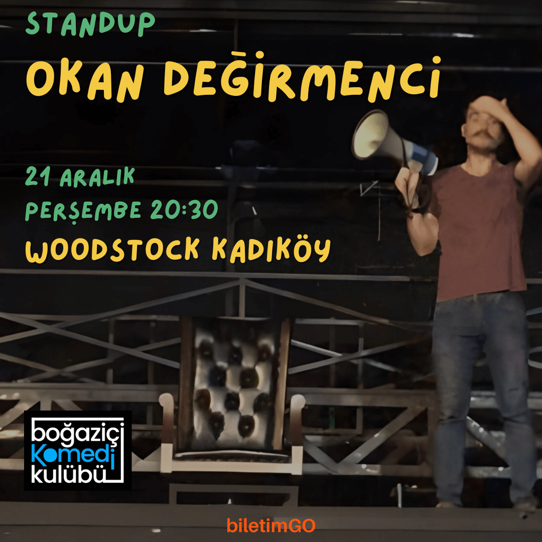 Okan Değirmenci - Tek Kişilik Stand-up Gösterisi