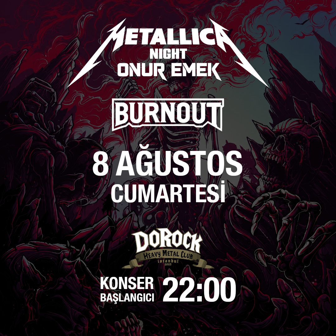 Onur Emek ''Metallica Night'' & Burnout (Dorock HMC / Taksim)