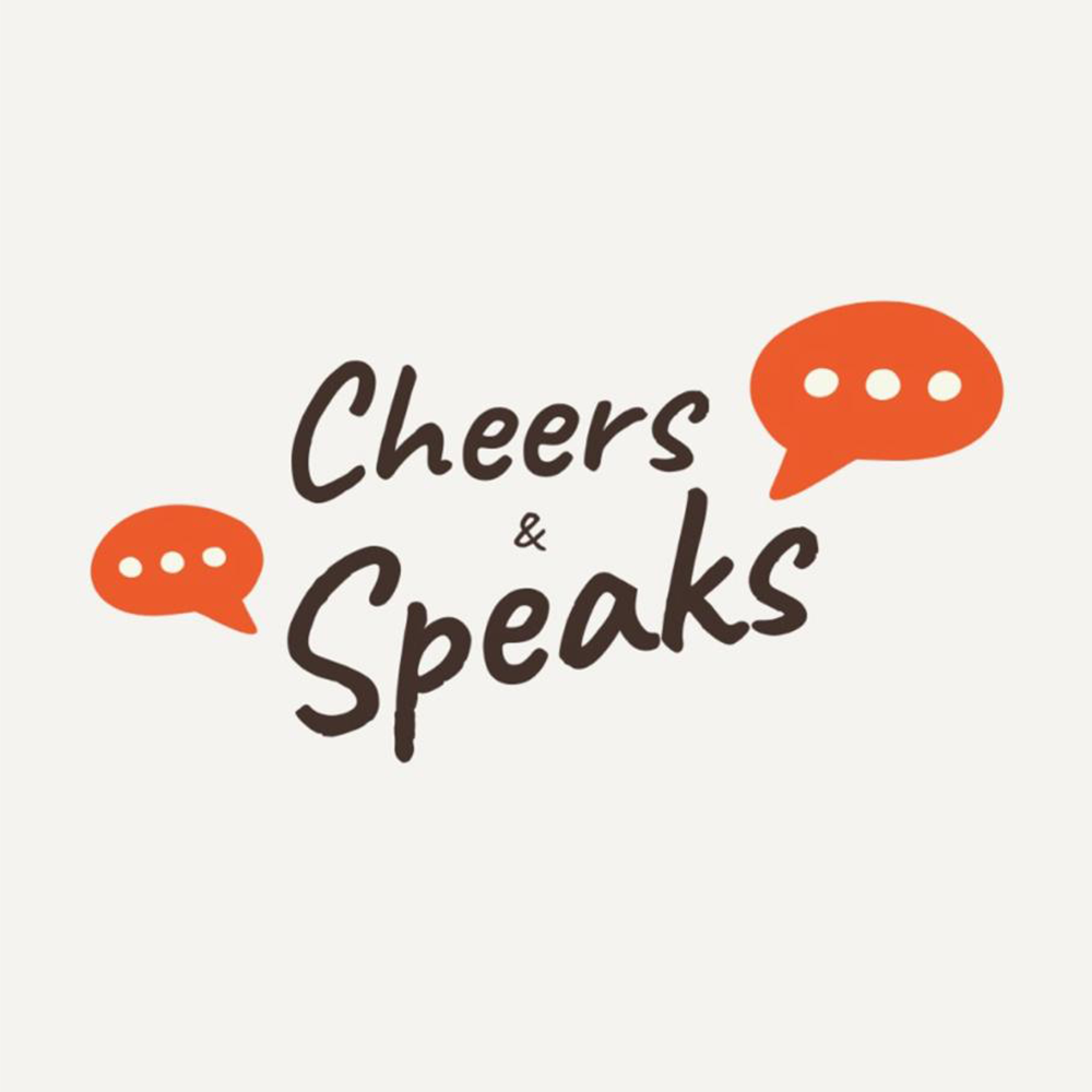 Cheers and Speaks