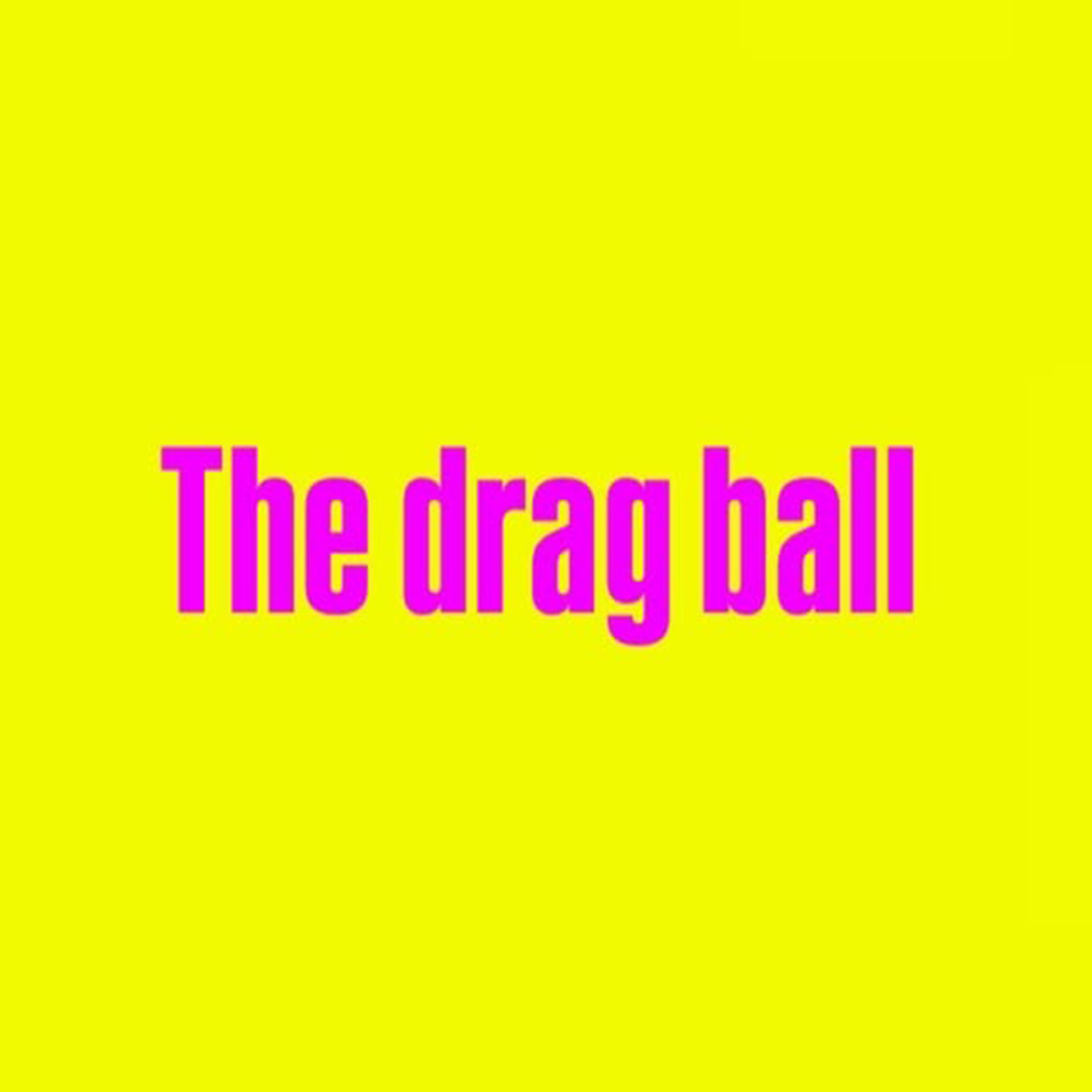 The Drag Ball Tr