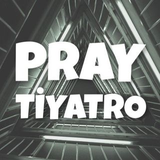 Pray Tiyatro