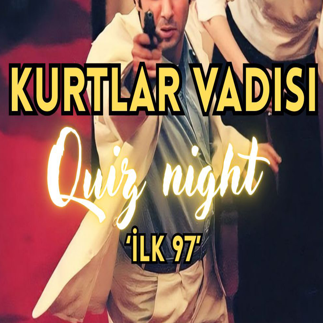 Quiz Night - Kurtlar Vadisi