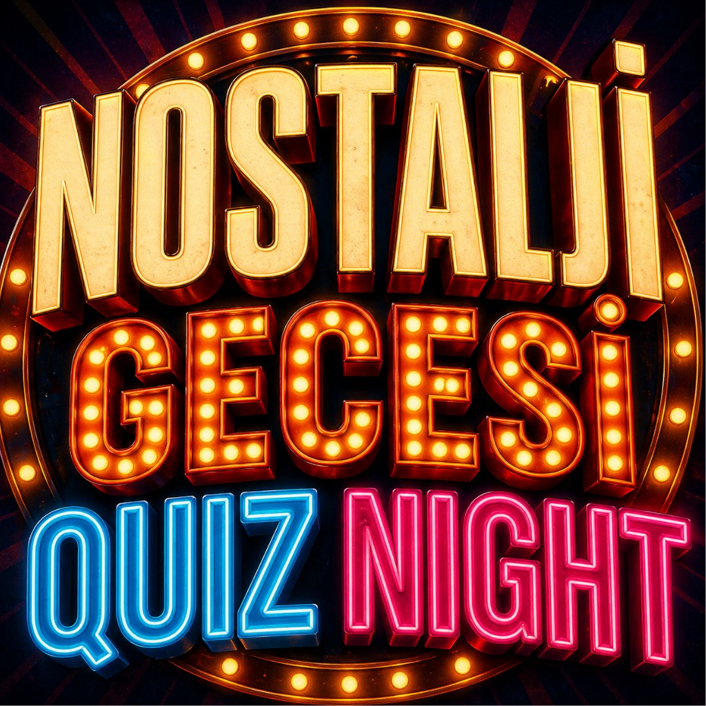 Quiz Night - Nostalji Gecesi 70s-80s-90s Quiz Nıght