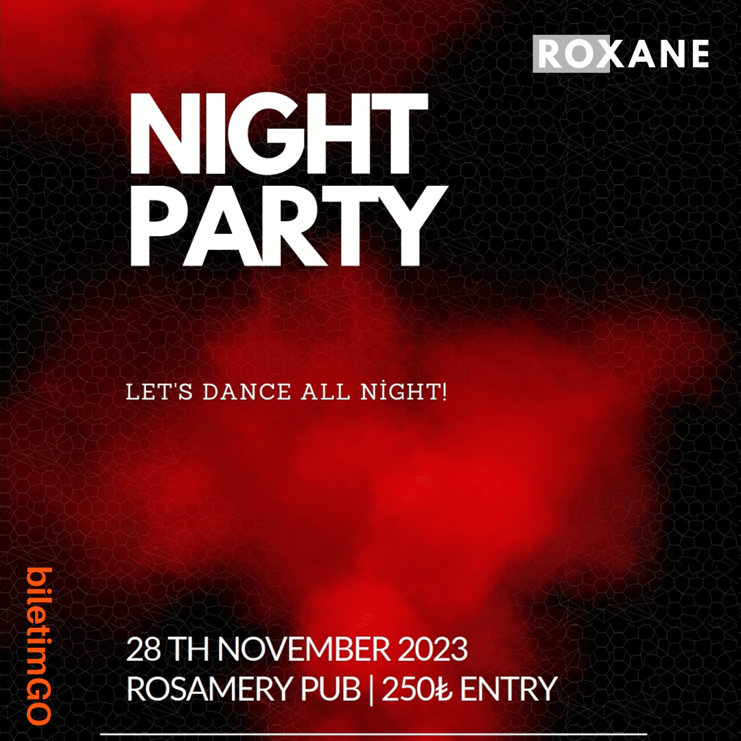 Roxane Night Party