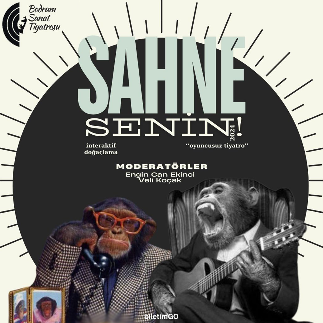 Sahne Senin!