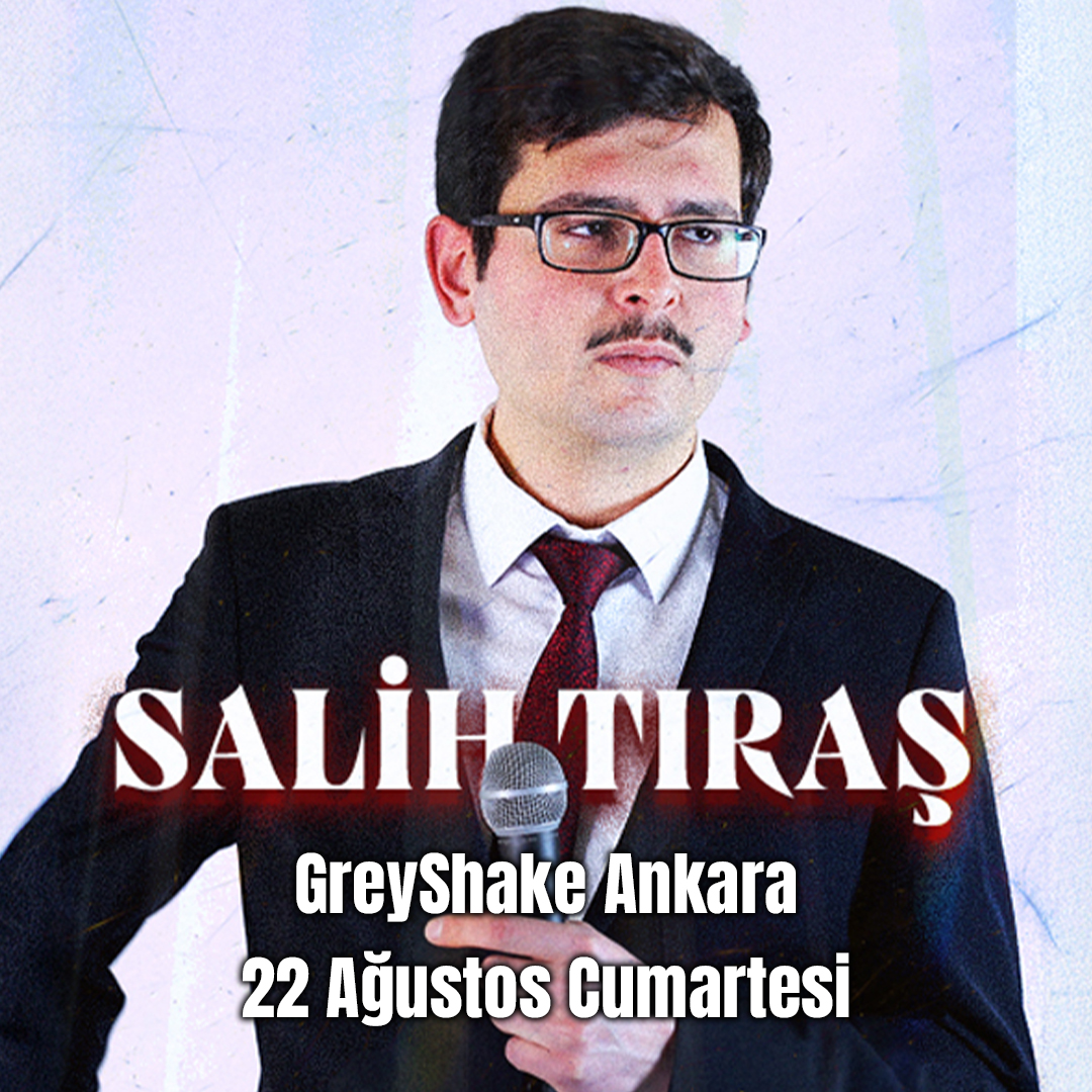 Salih Tıraş Stand Up - GreyShake Ankara