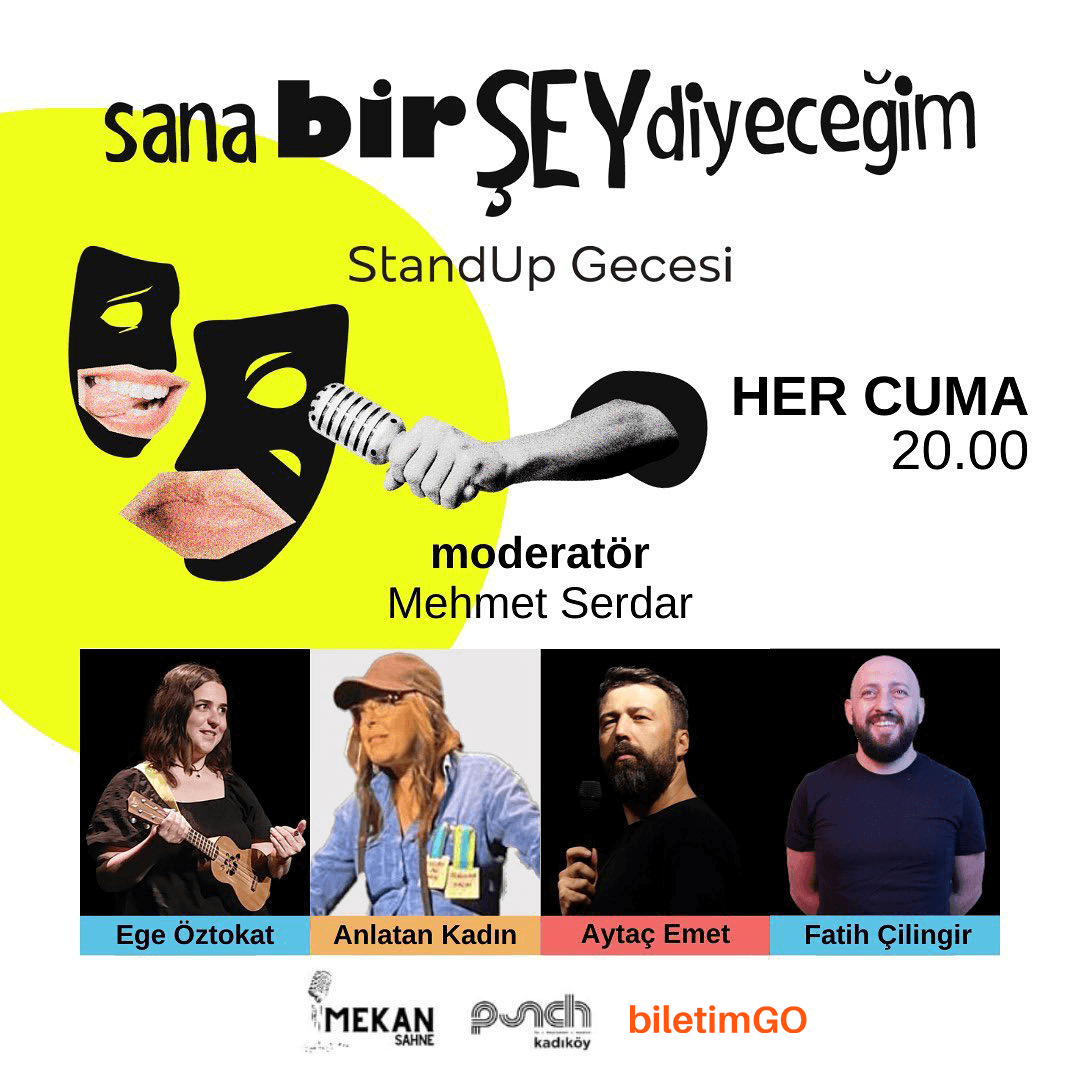Sana Bir Şey Diyeceğim Stand-Up Gecesi - 15 Aralık