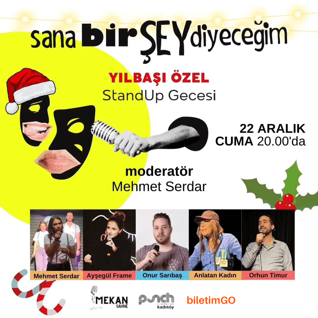 Sana Bir Şey Diyeceğim Stand-Up Gecesi - 22 Aralık