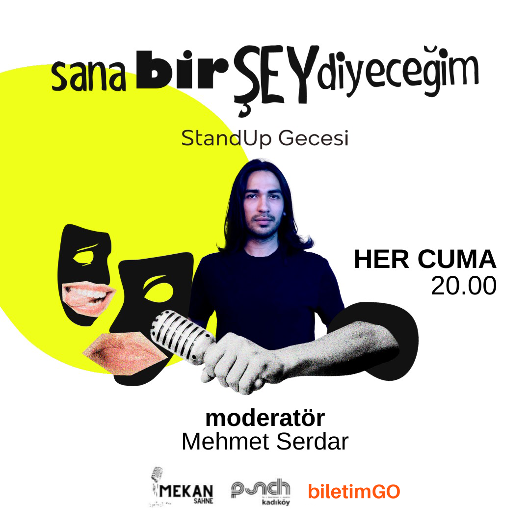 Sana Bir Şey Diyeceğim Stand-Up Gecesi - 8 Aralık